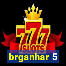 brganhar 5